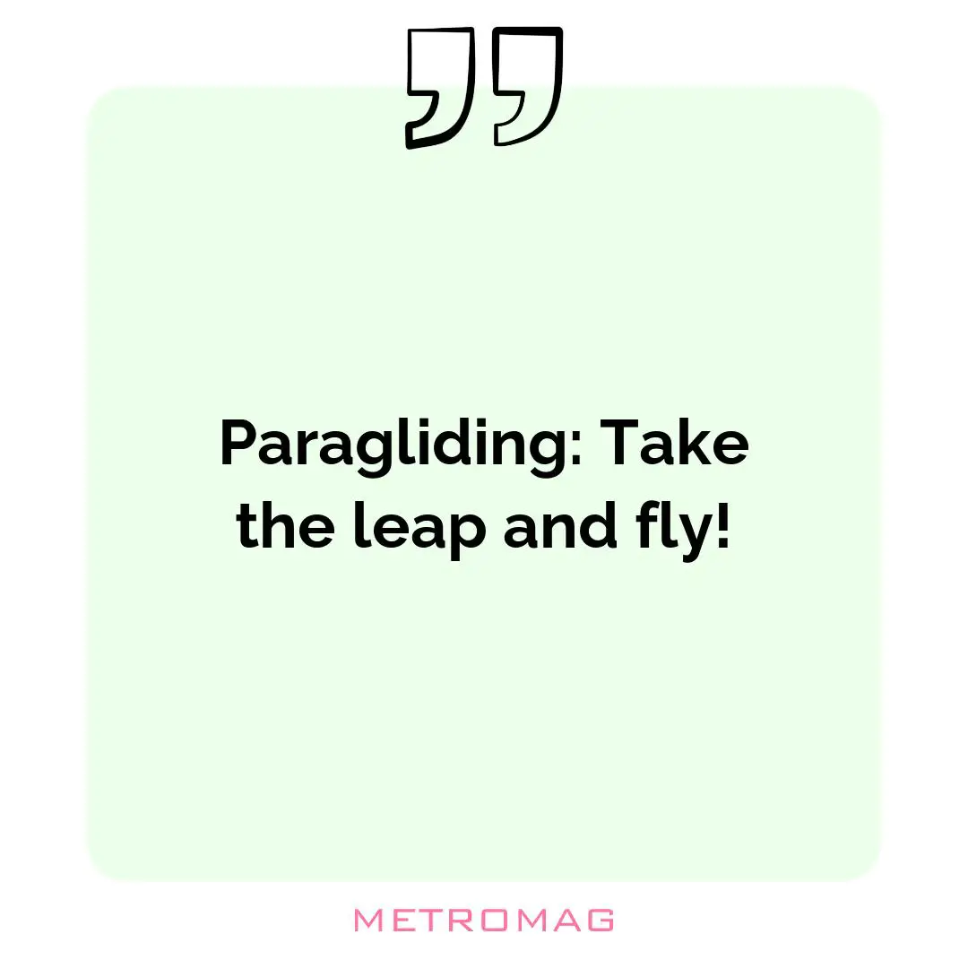 Paragliding: Take the leap and fly!