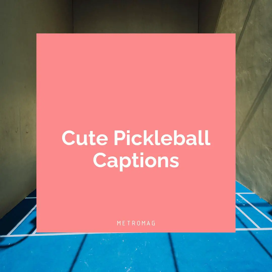 Cute Pickleball Captions