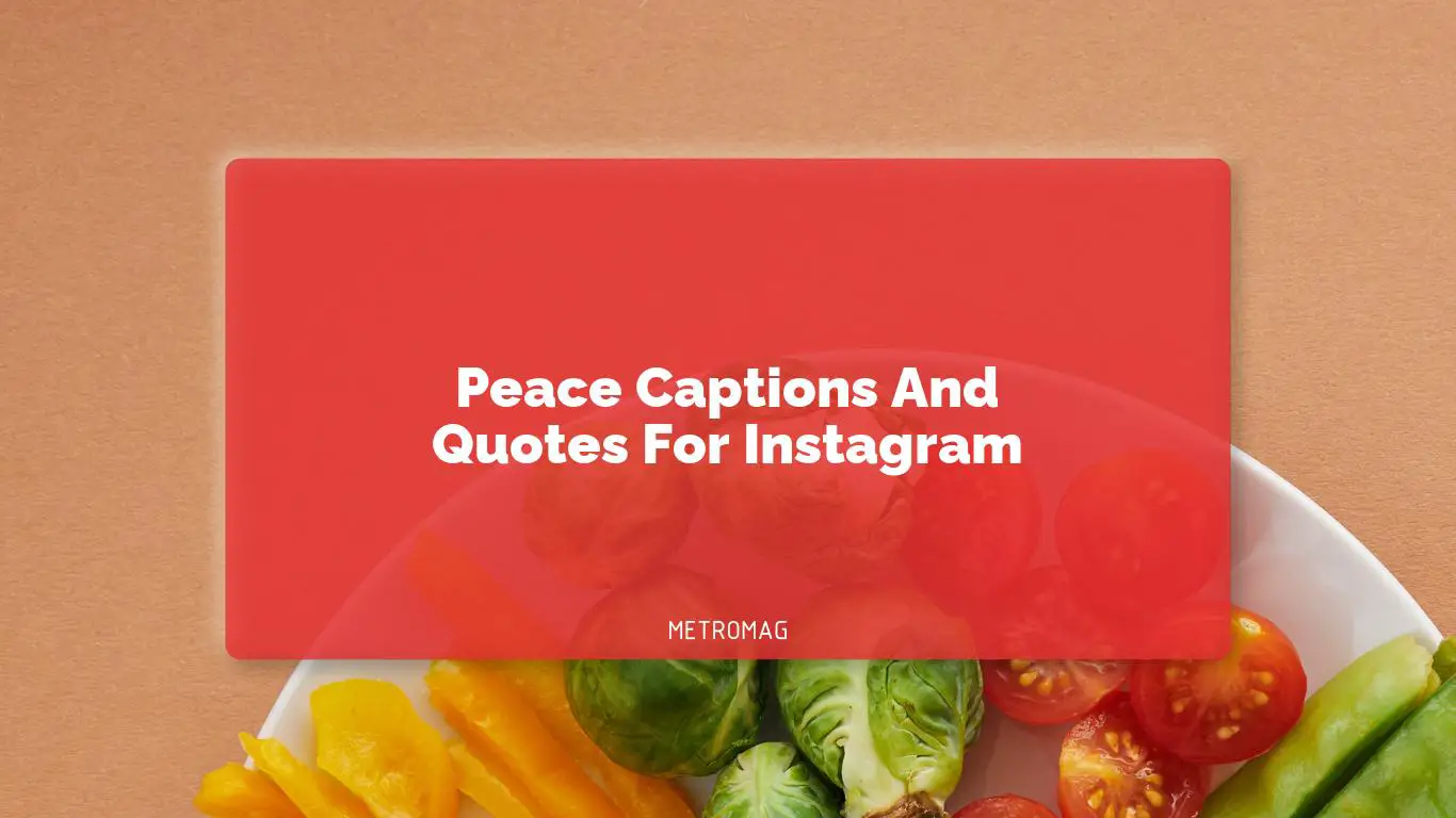Peace Captions And Quotes For Instagram