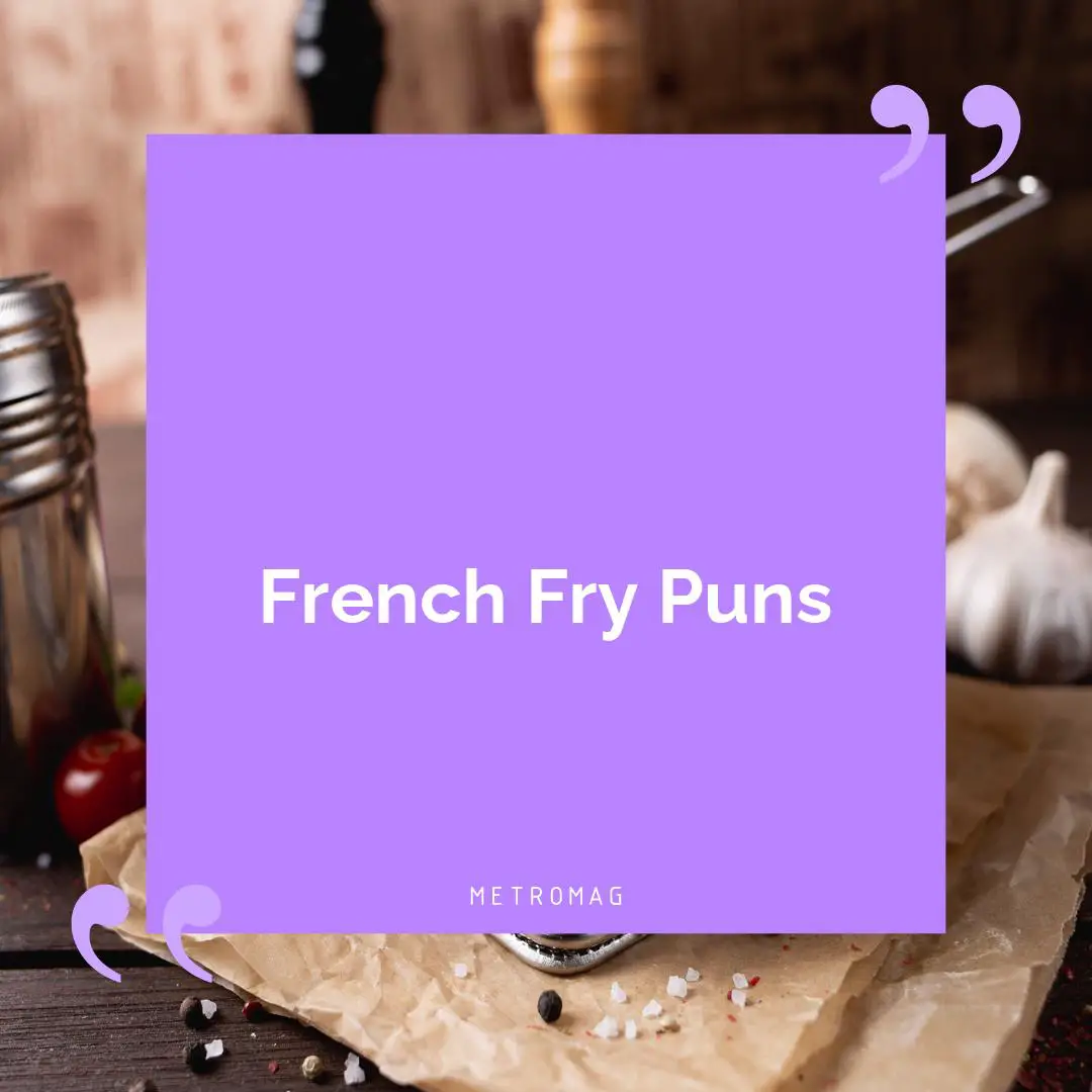 French Fry Puns