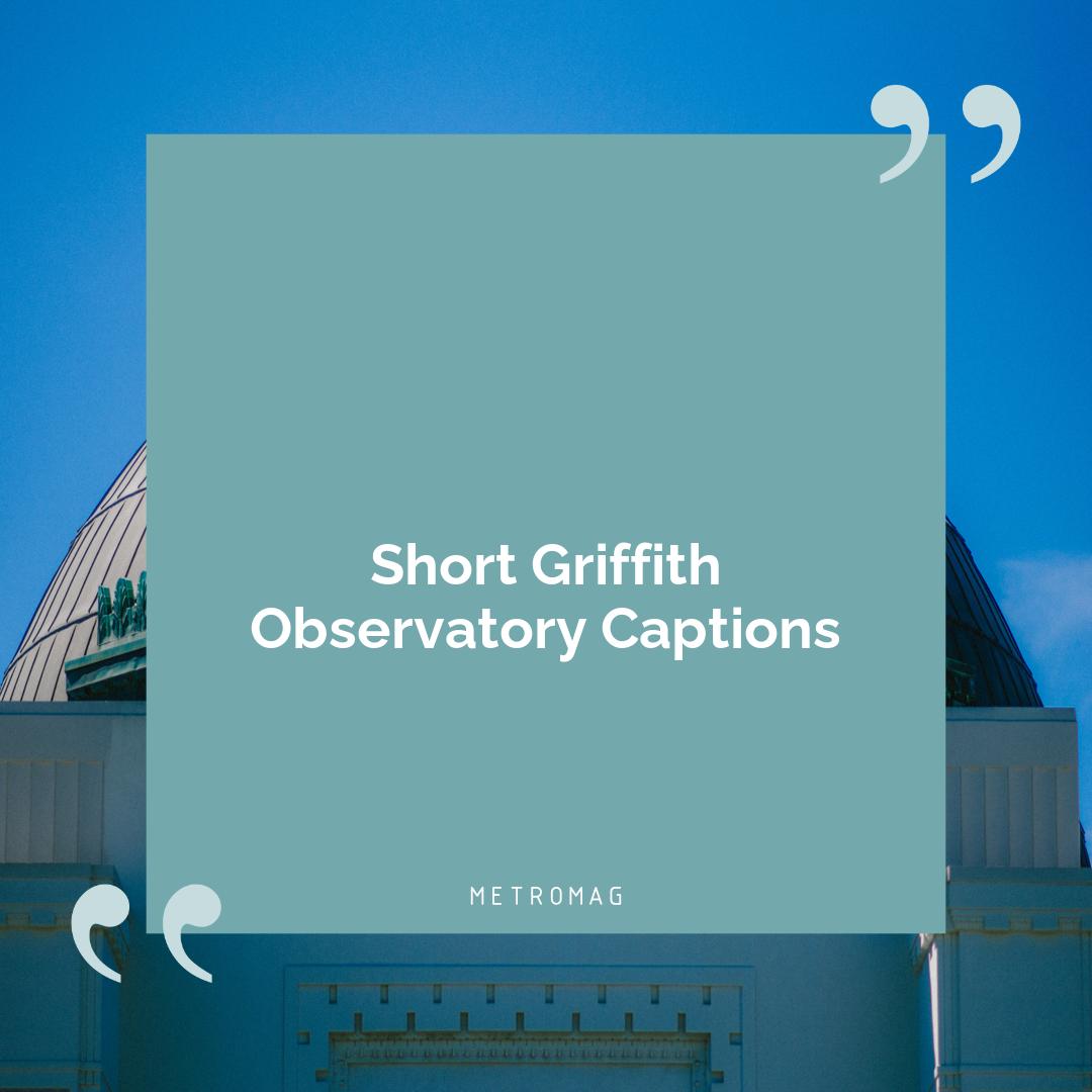 Short Griffith Observatory Captions