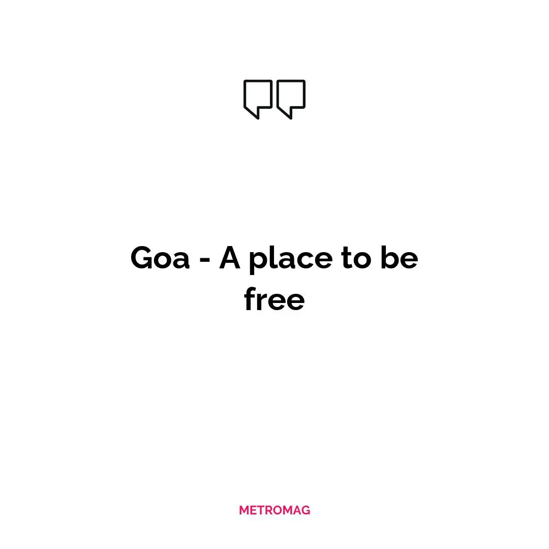 Goa - A place to be free