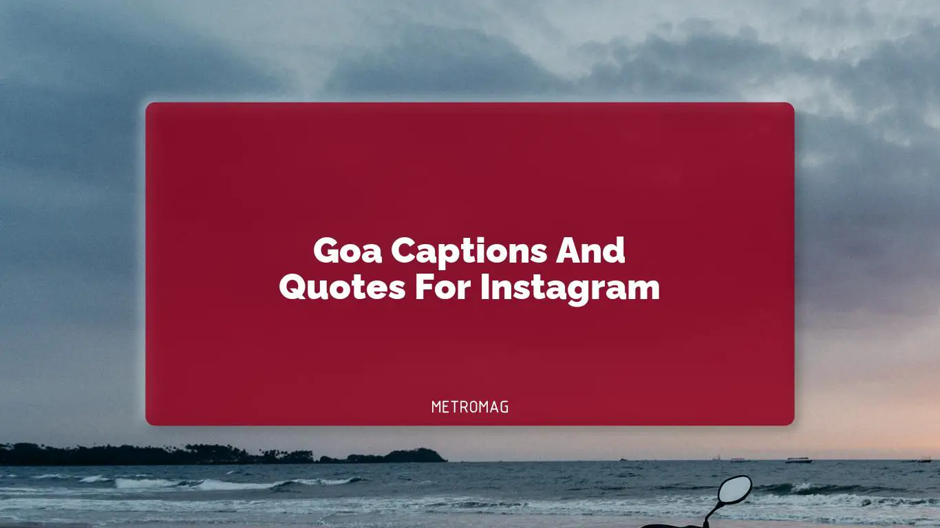 Goa Captions And Quotes For Instagram