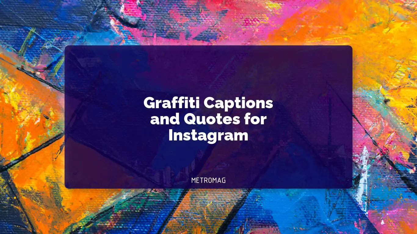 Graffiti Captions and Quotes for Instagram