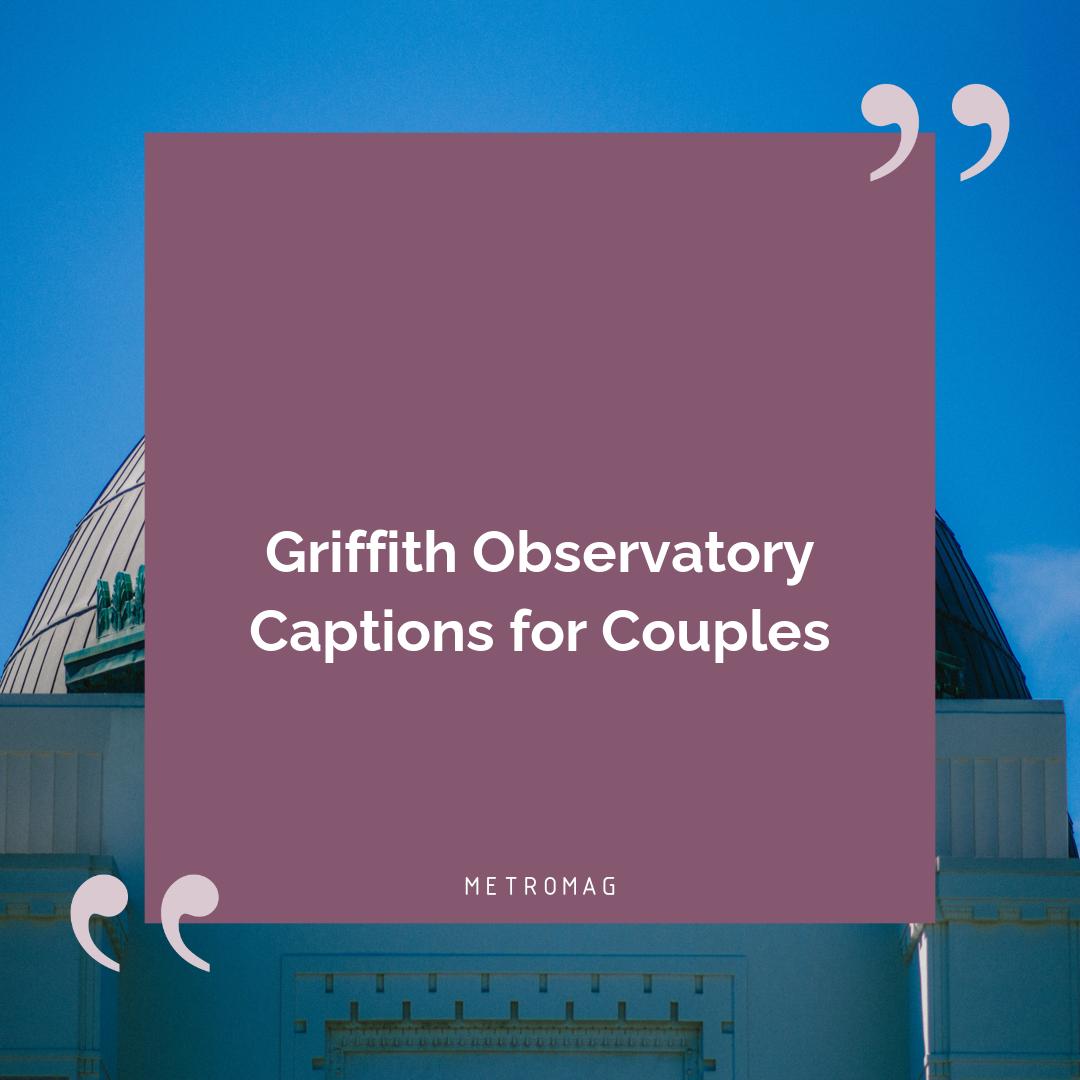 Griffith Observatory Captions for Couples
