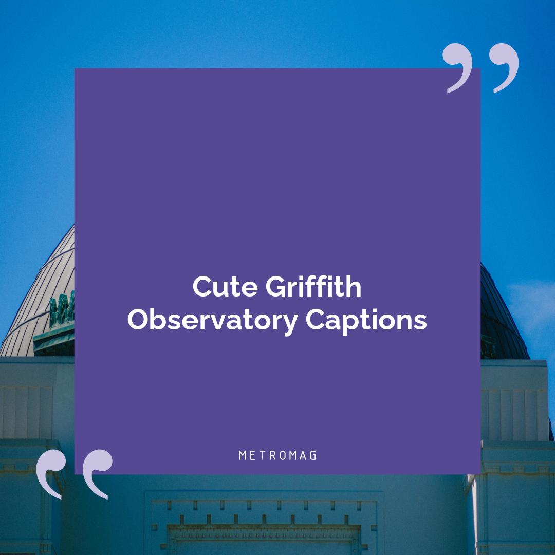 Cute Griffith Observatory Captions