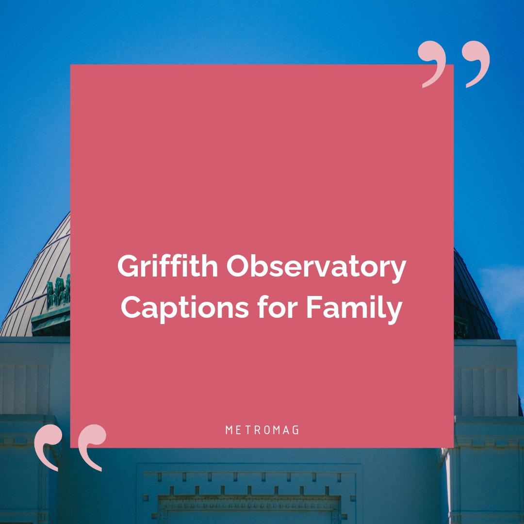 Griffith Observatory Captions for Family