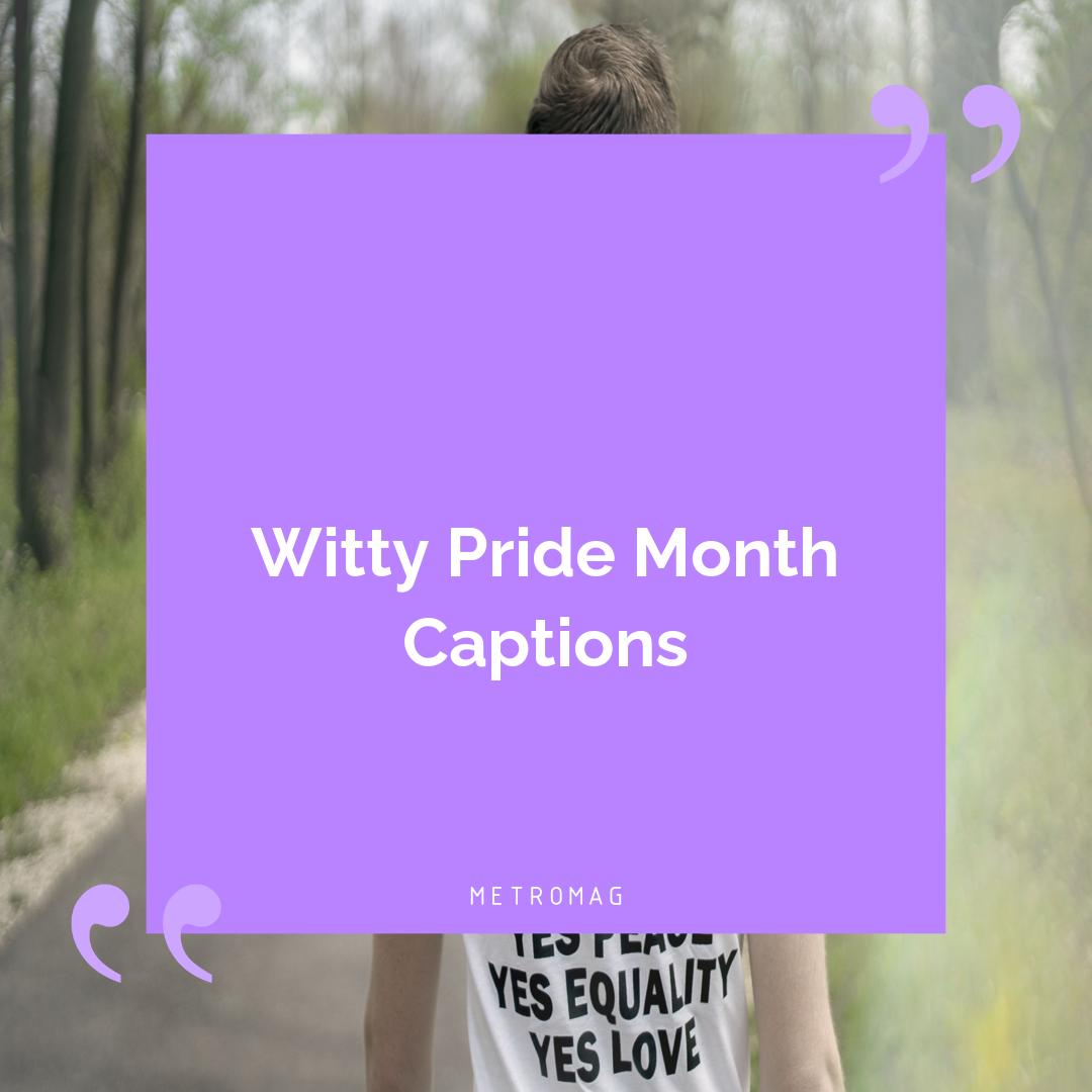 Witty Pride Month Captions