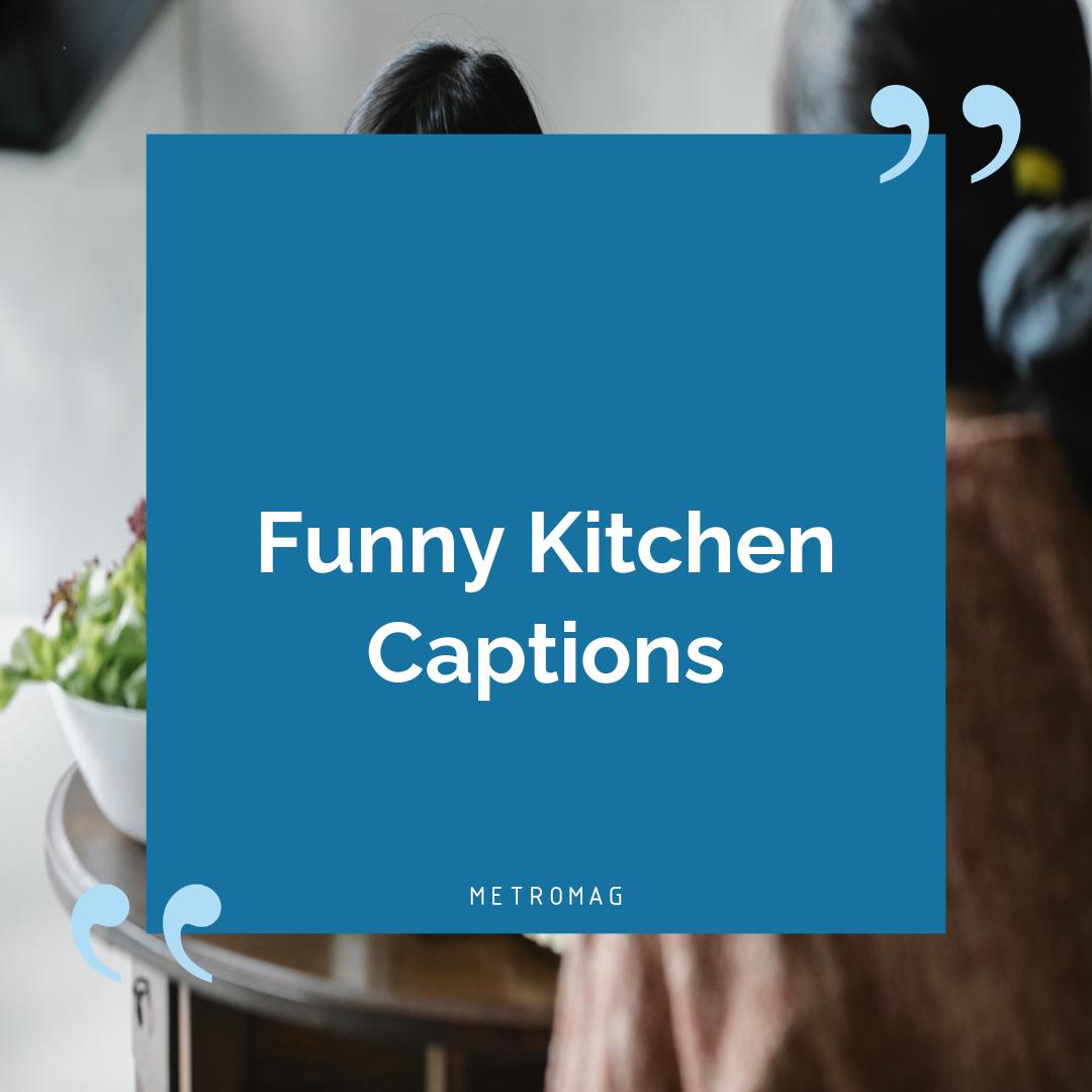Funny Kitchen Captions