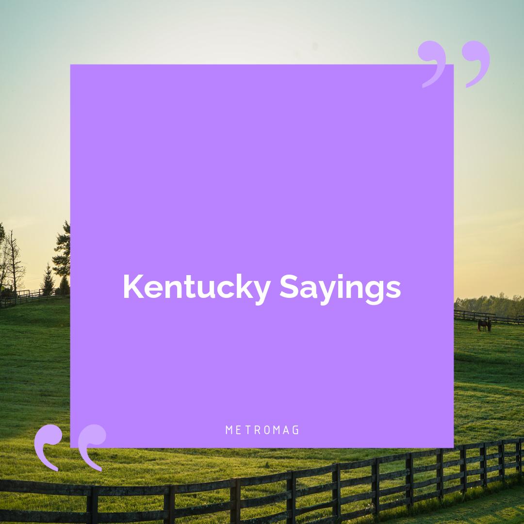Kentucky Sayings