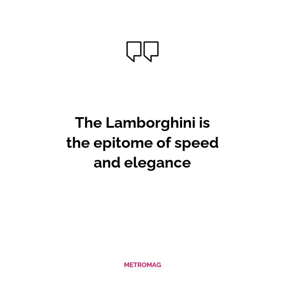 The Lamborghini is the epitome of speed and elegance