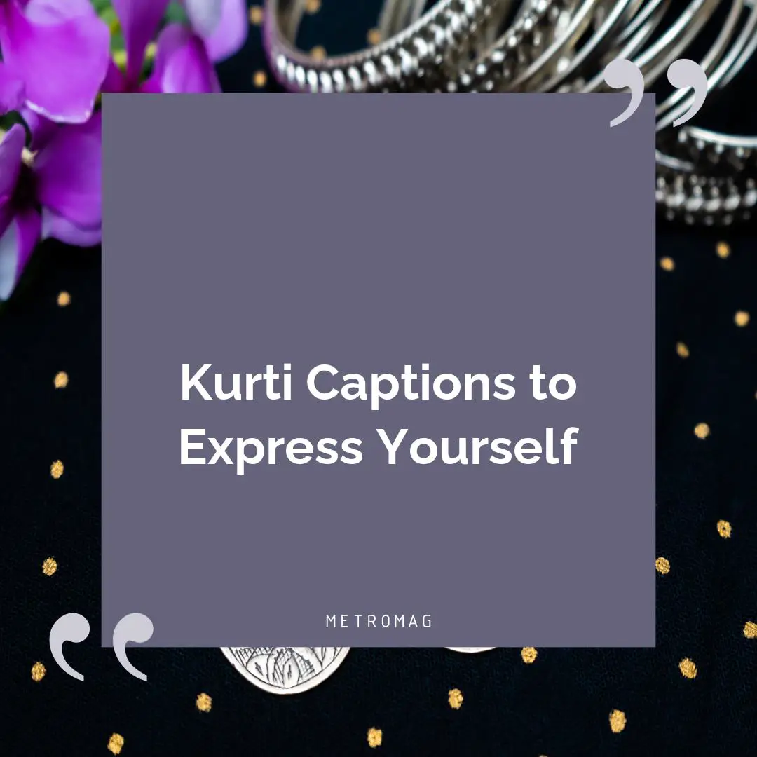 Kurti Captions to Express Yourself