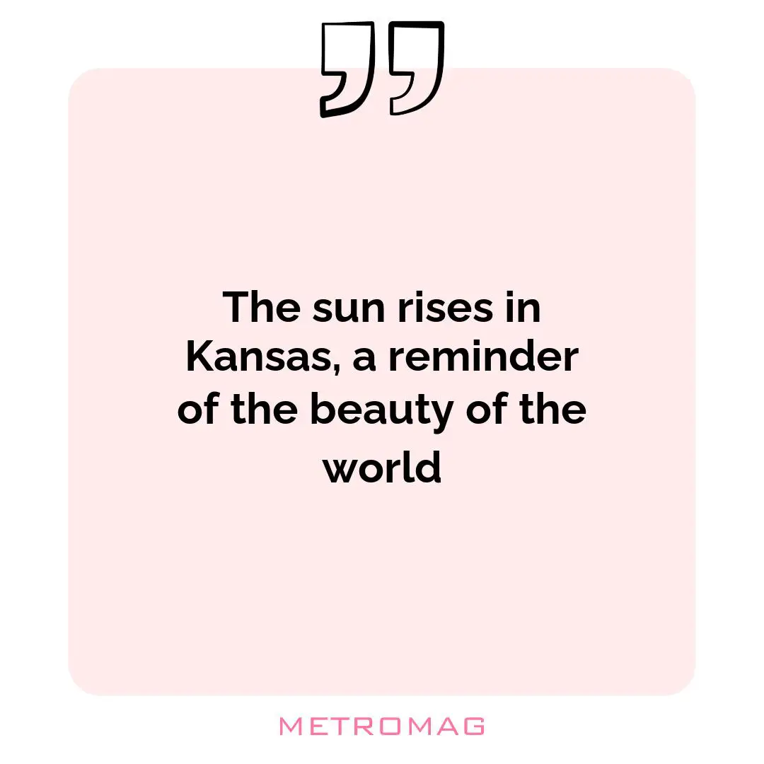 The sun rises in Kansas, a reminder of the beauty of the world