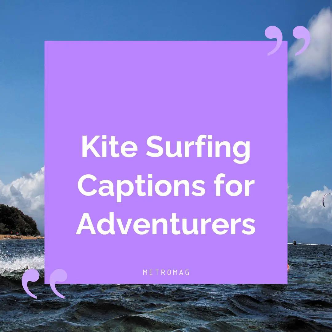 Kite Surfing Captions for Adventurers