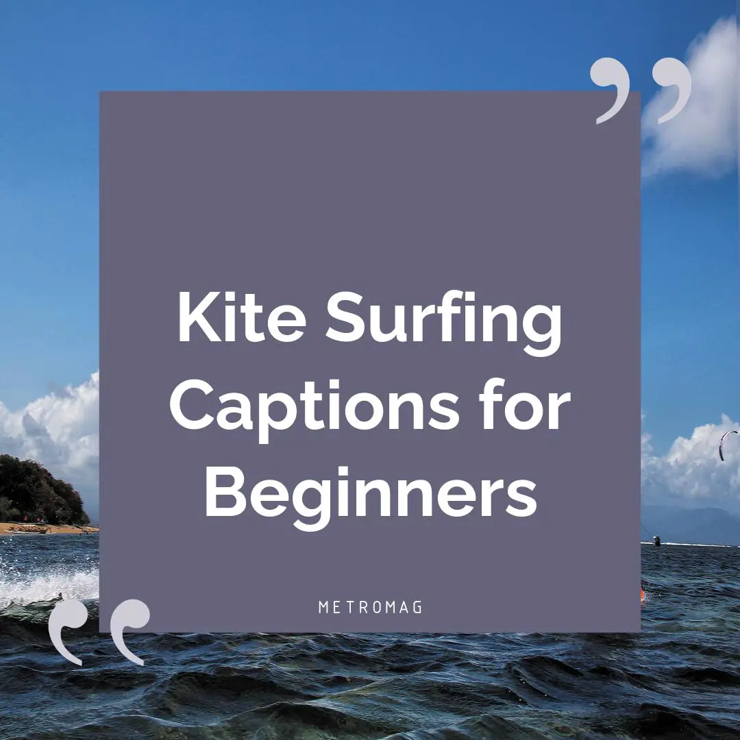 Kite Surfing Captions for Beginners