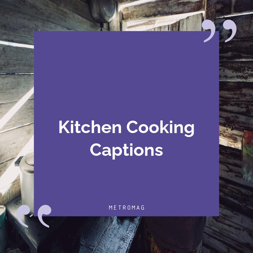 Kitchen Cooking Captions