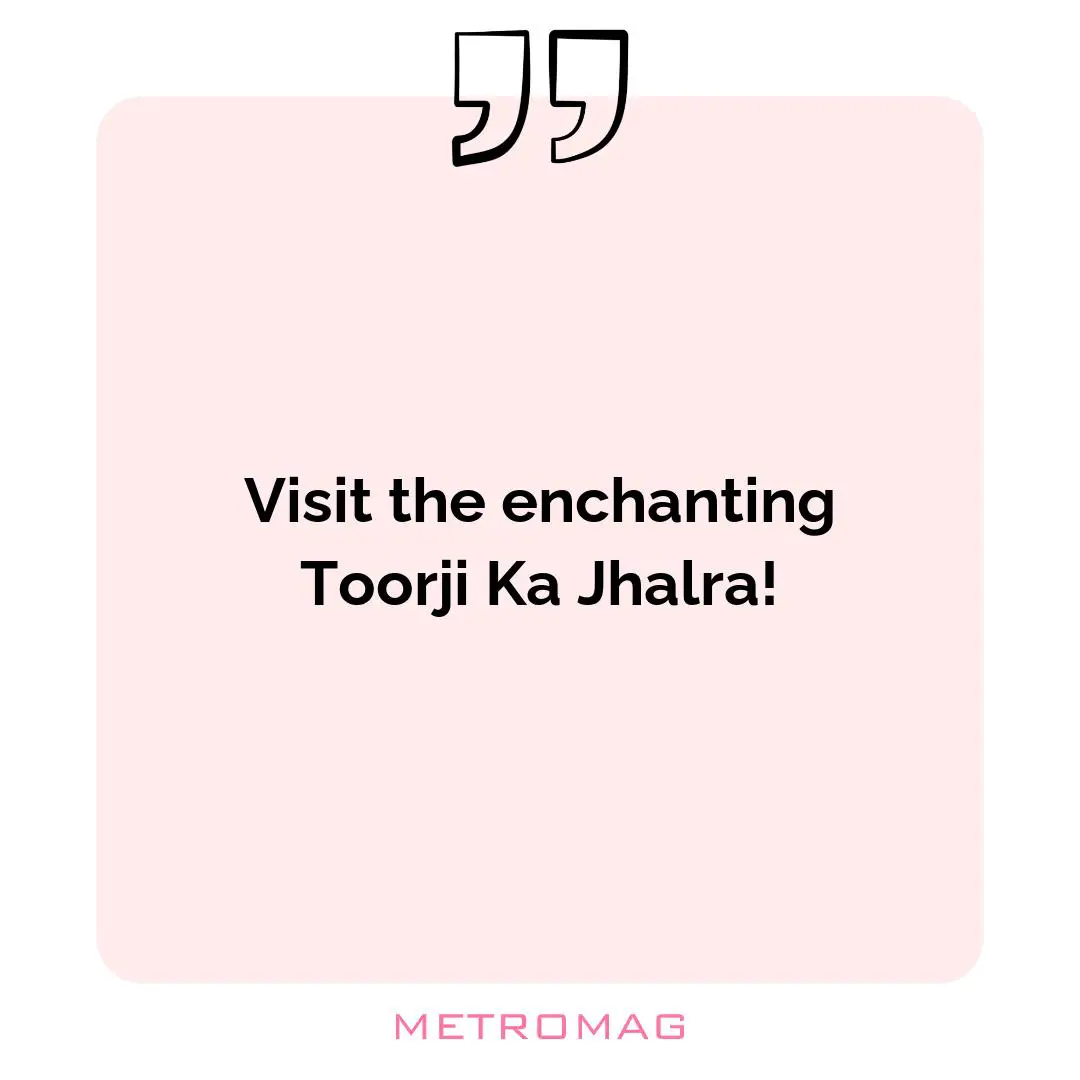Visit the enchanting Toorji Ka Jhalra!