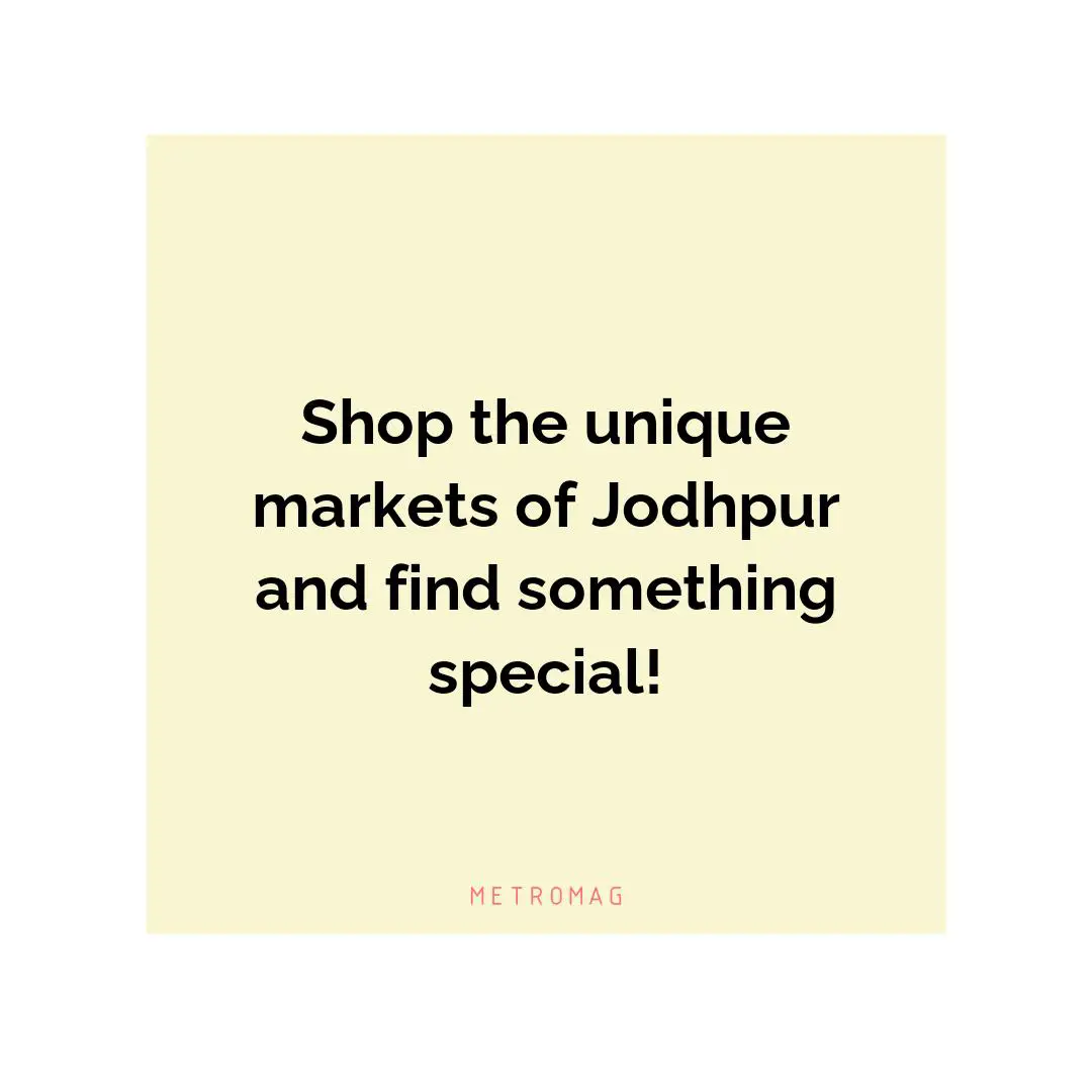 Shop the unique markets of Jodhpur and find something special!