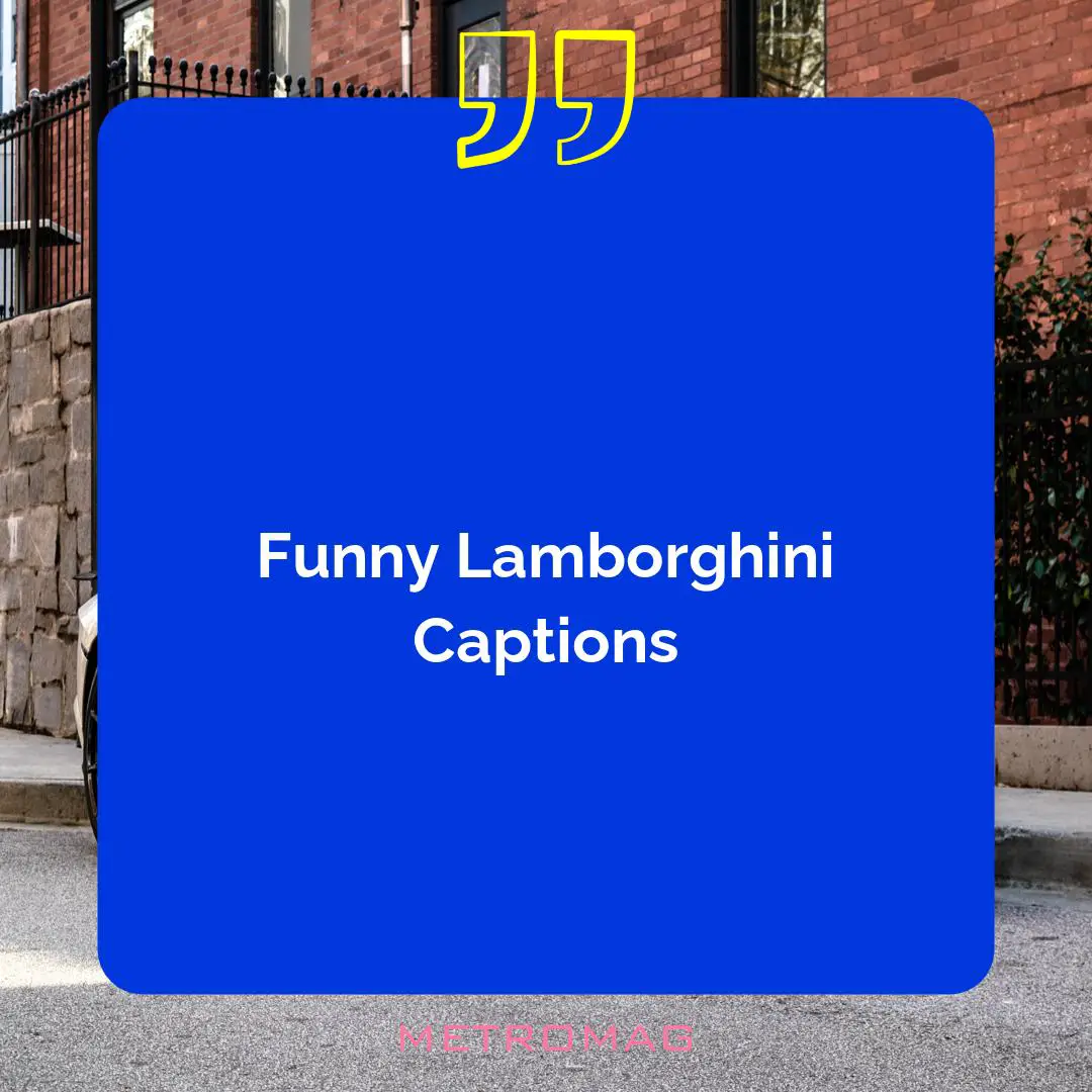 Funny Lamborghini Captions