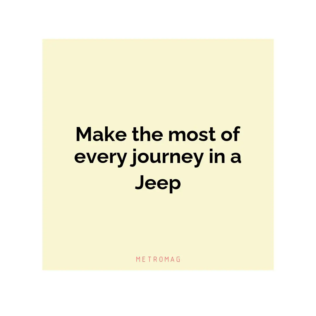 Make the most of every journey in a Jeep