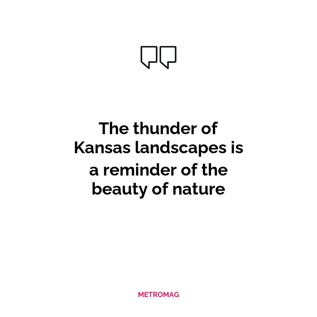 The thunder of Kansas landscapes is a reminder of the beauty of nature