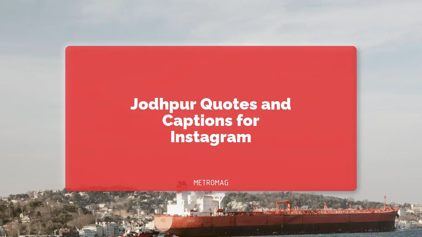 Jodhpur Quotes and Captions for Instagram