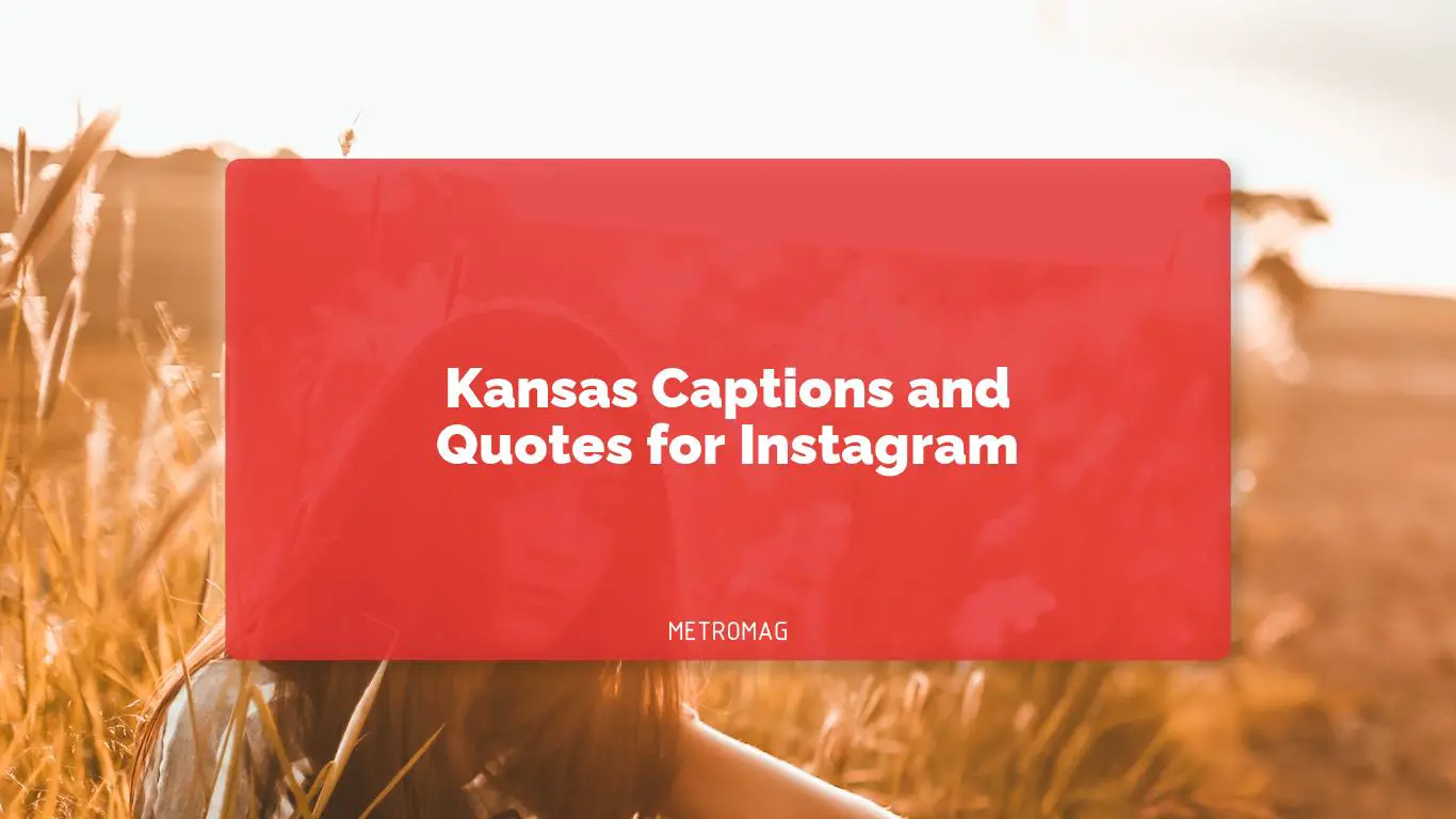 Kansas Captions and Quotes for Instagram