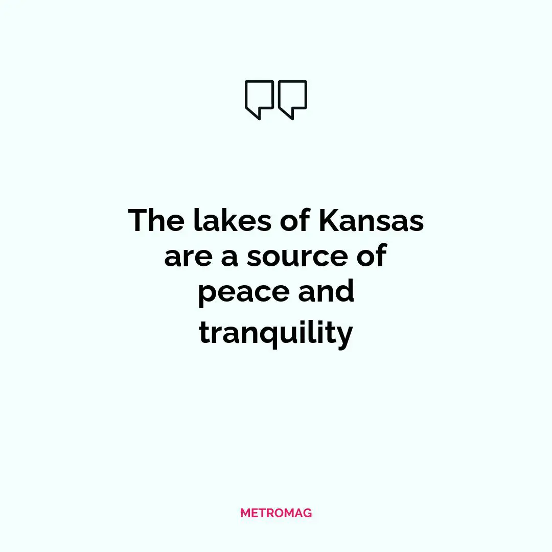 The lakes of Kansas are a source of peace and tranquility