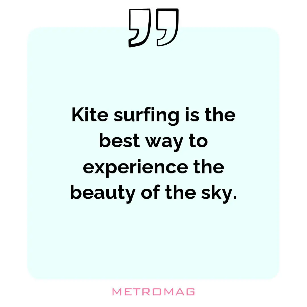 Kite surfing is the best way to experience the beauty of the sky.