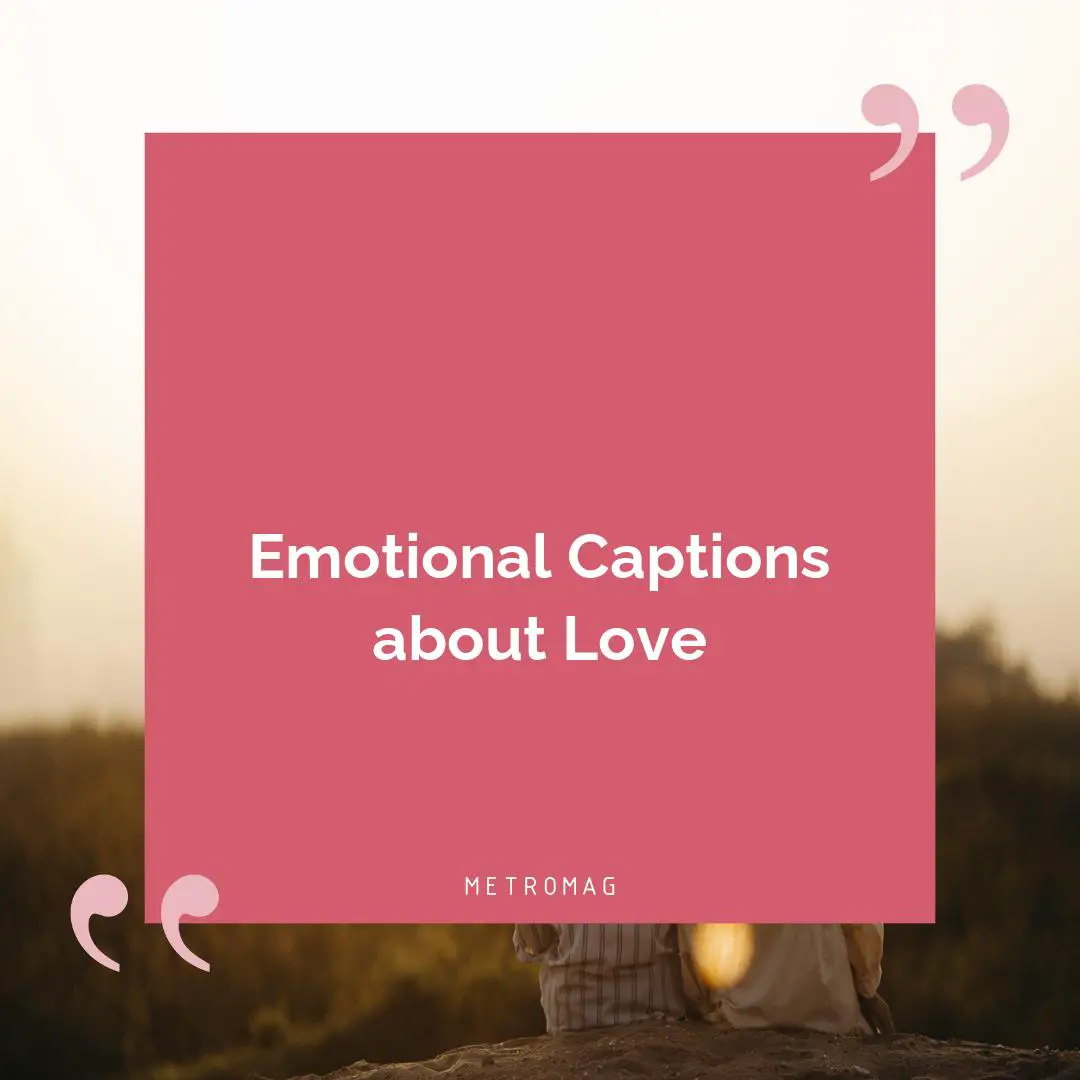 Emotional Captions about Love