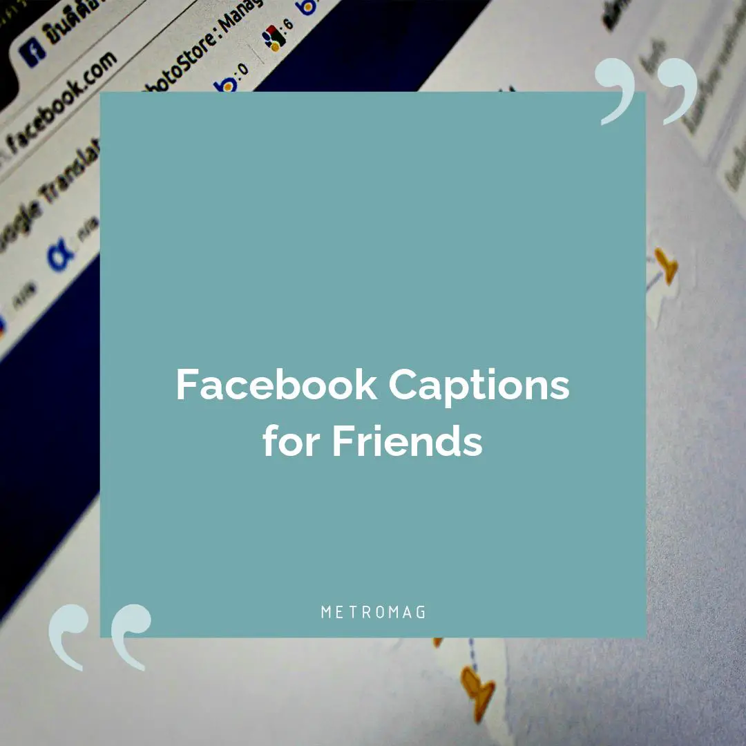 Facebook Captions for Friends