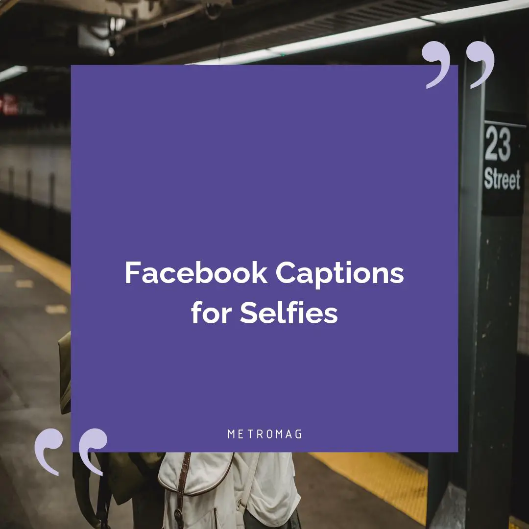 Facebook Captions for Selfies