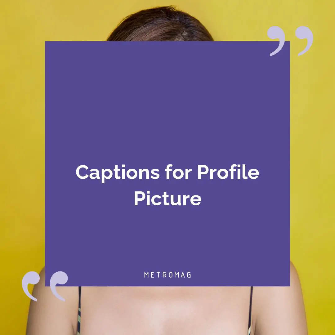 Captions for Profile Picture
