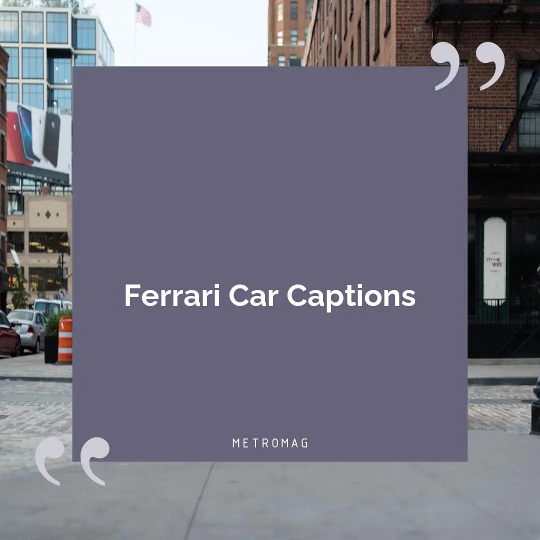Ferrari Car Captions