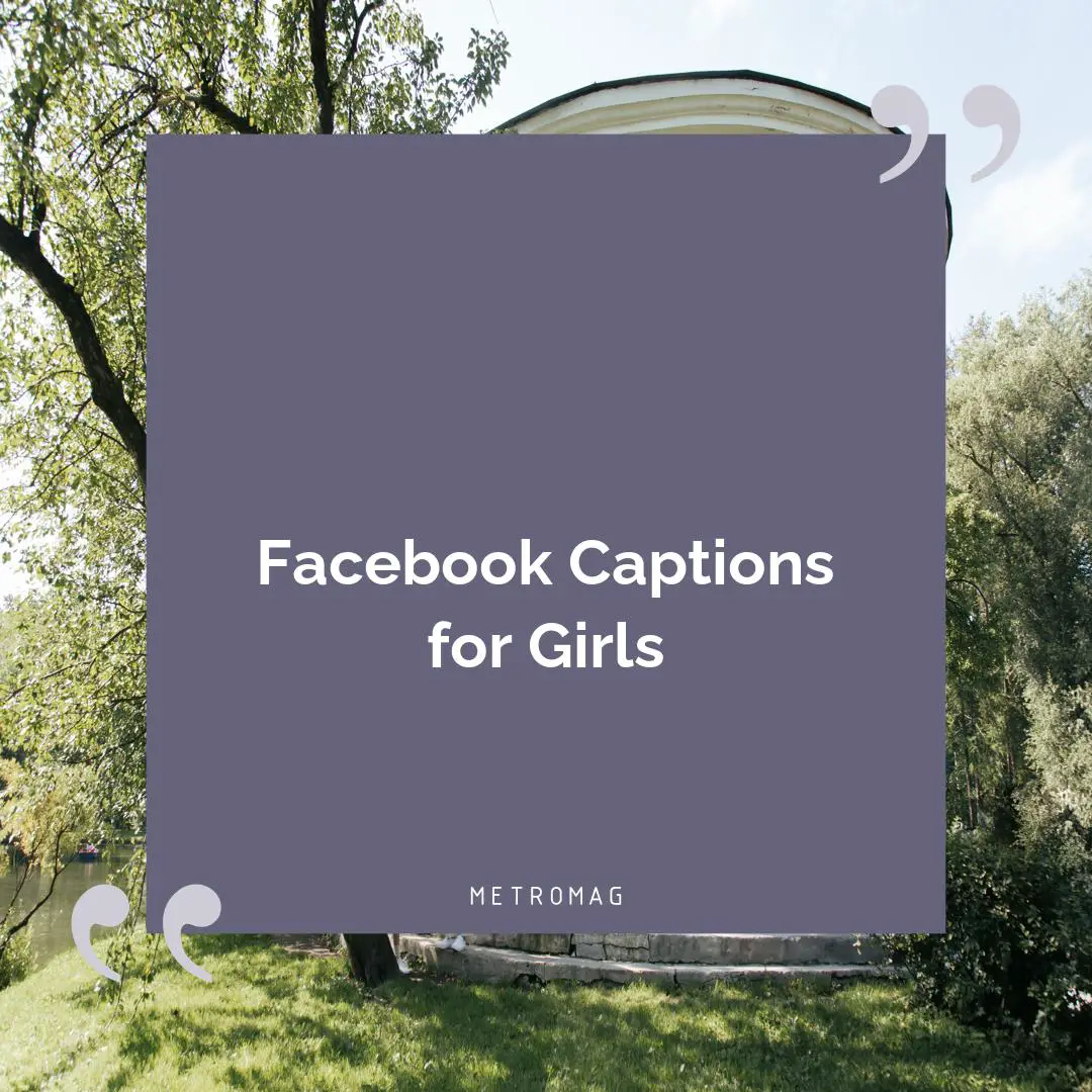 Facebook Captions for Girls