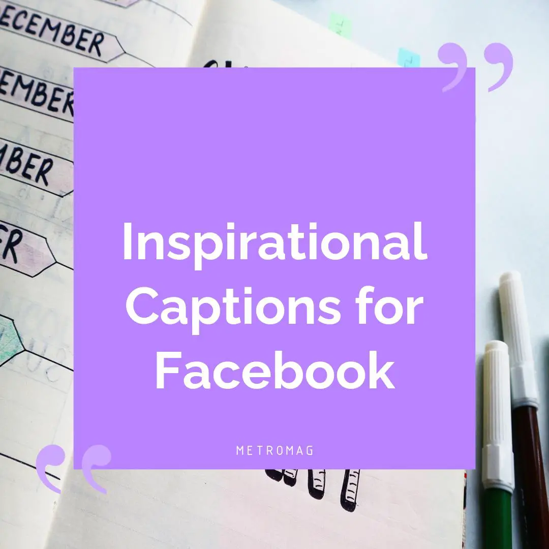 Inspirational Captions for Facebook