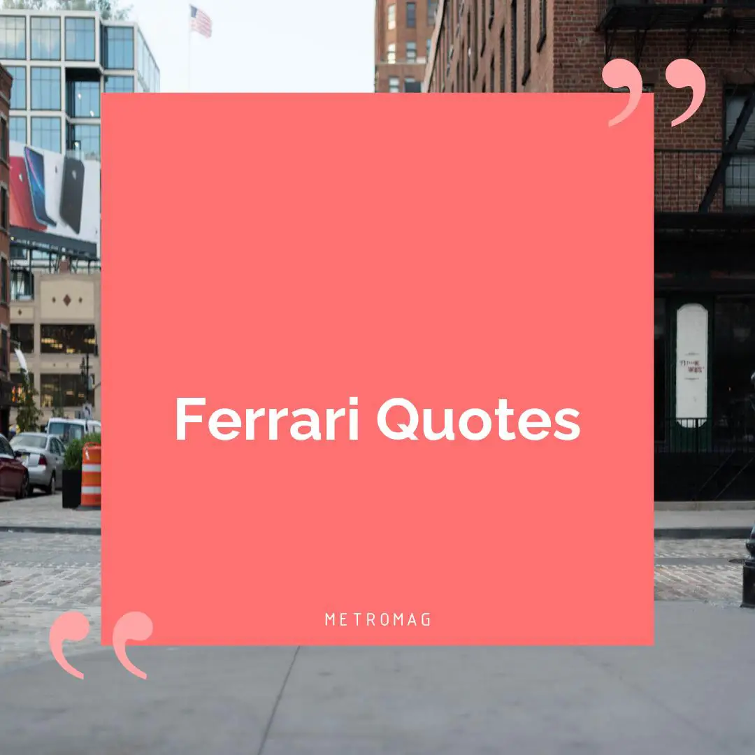 Ferrari Quotes