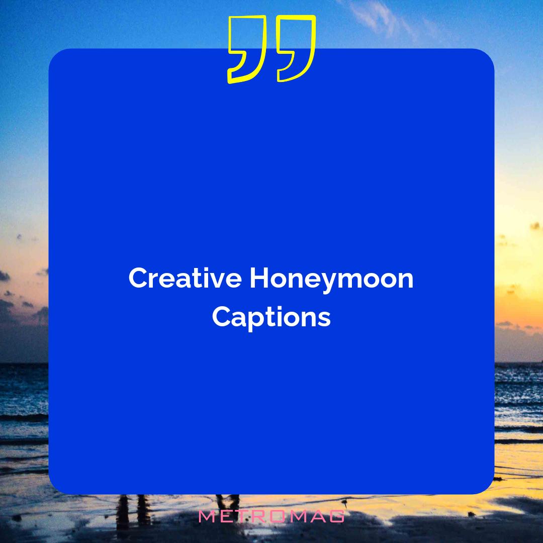 Creative Honeymoon Captions