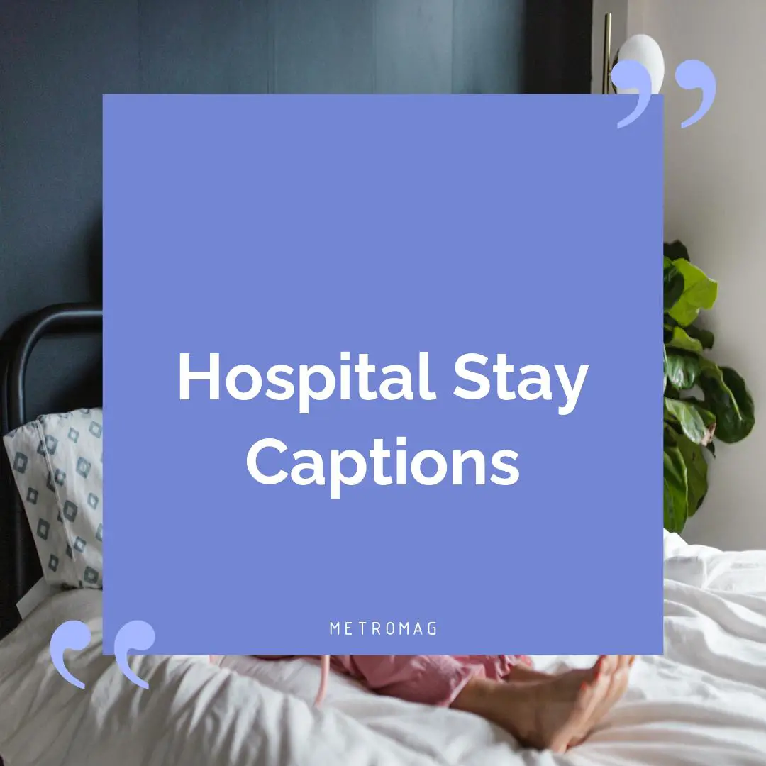 Hospital Stay Captions