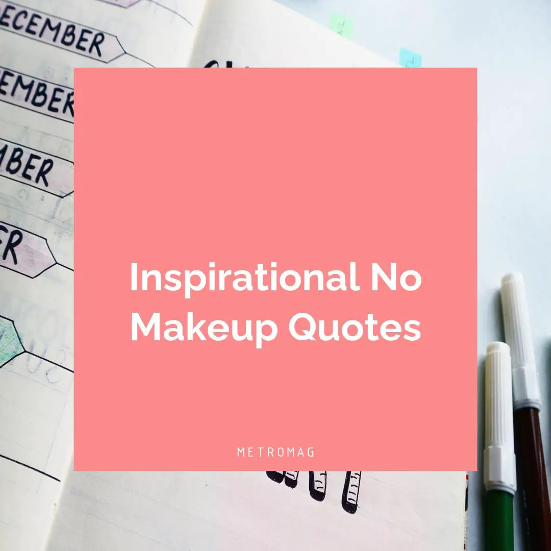 Inspirational No Makeup Quotes