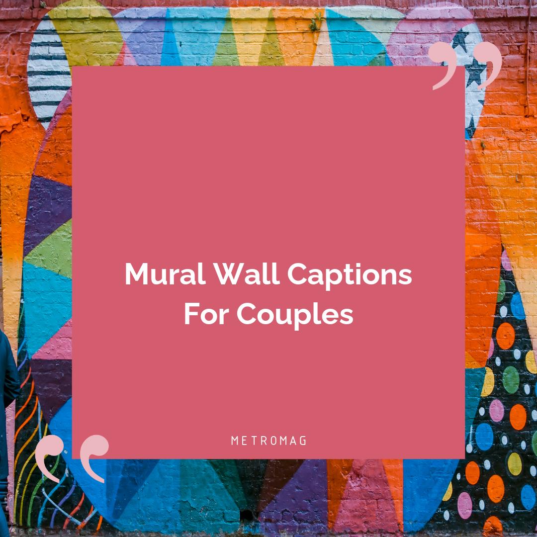 Mural Wall Captions For Couples