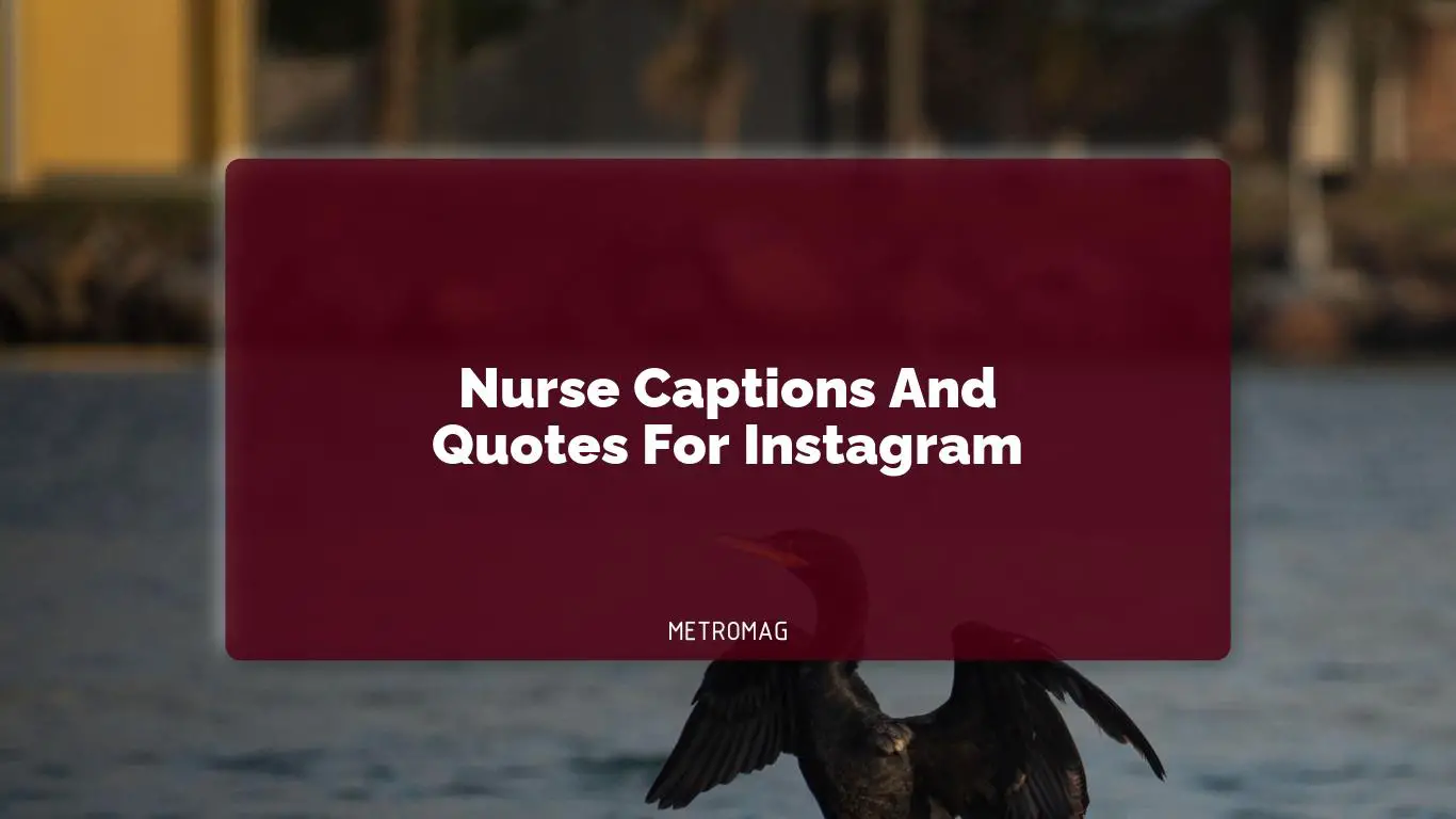 Nurse Captions And Quotes For Instagram