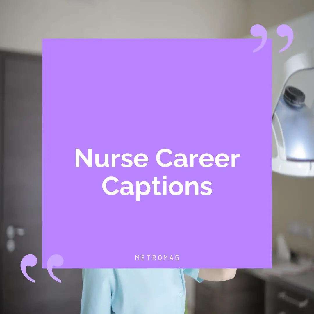 Nurse Career Captions