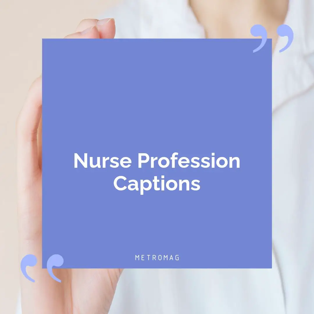 Nurse Profession Captions