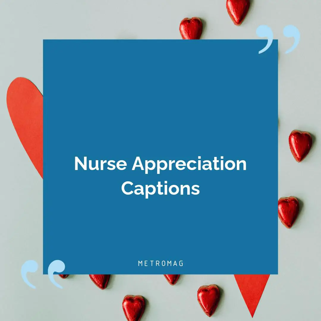 Nurse Appreciation Captions