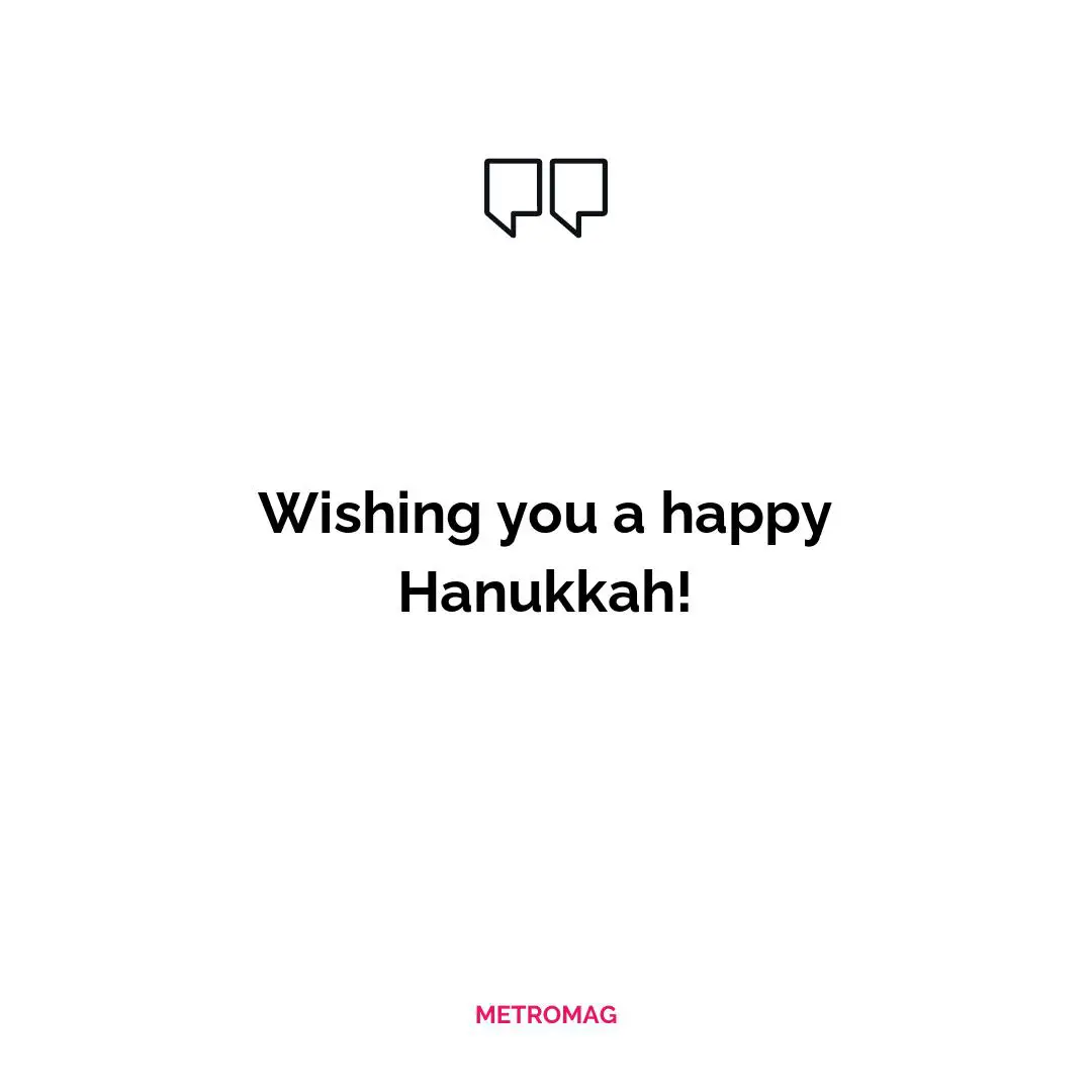 Wishing you a happy Hanukkah!