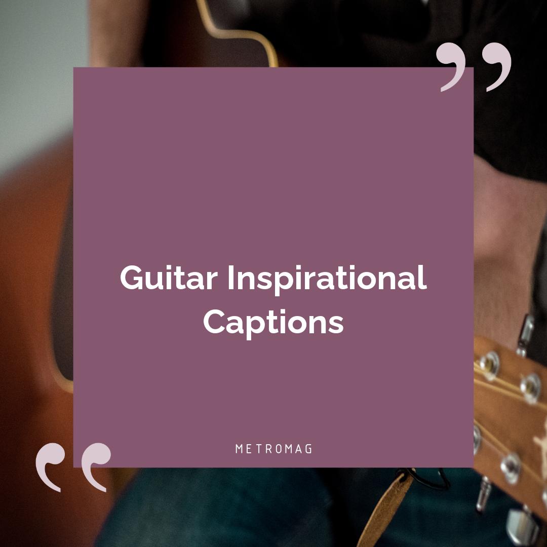 Guitar Inspirational Captions