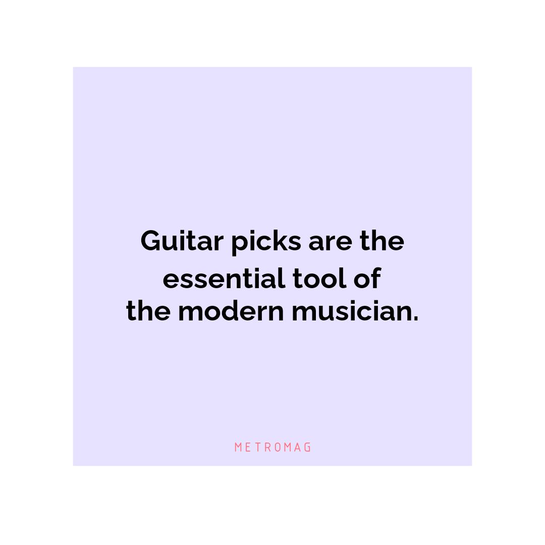 Guitar picks are the essential tool of the modern musician.
