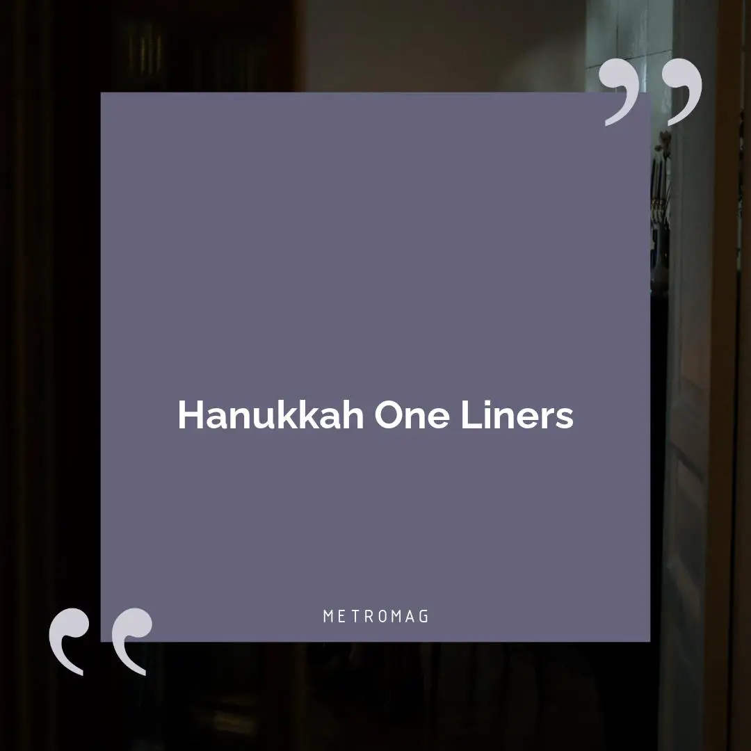 Hanukkah One Liners