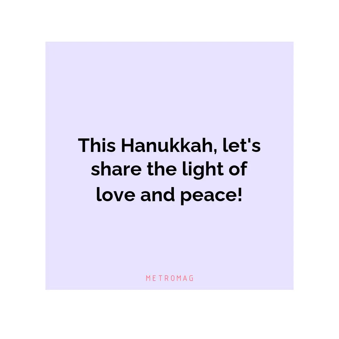This Hanukkah, let's share the light of love and peace!